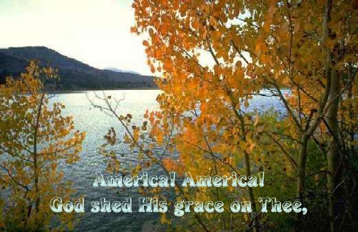 America, America, God Shed His Grace On Thee